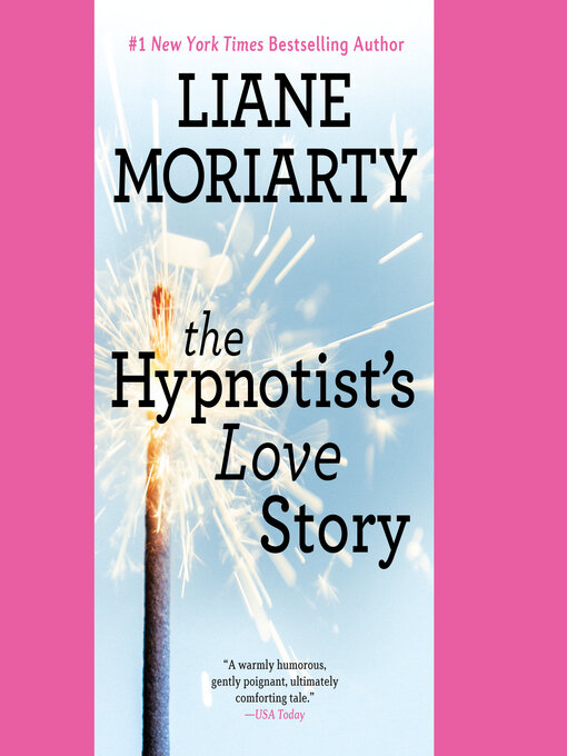 Title details for The Hypnotist's Love Story by Liane Moriarty - Wait list